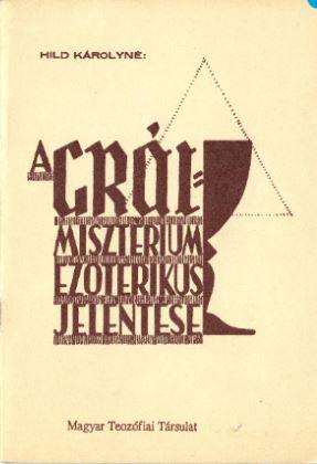 A Grál-misztérium ezoterikus jelentése